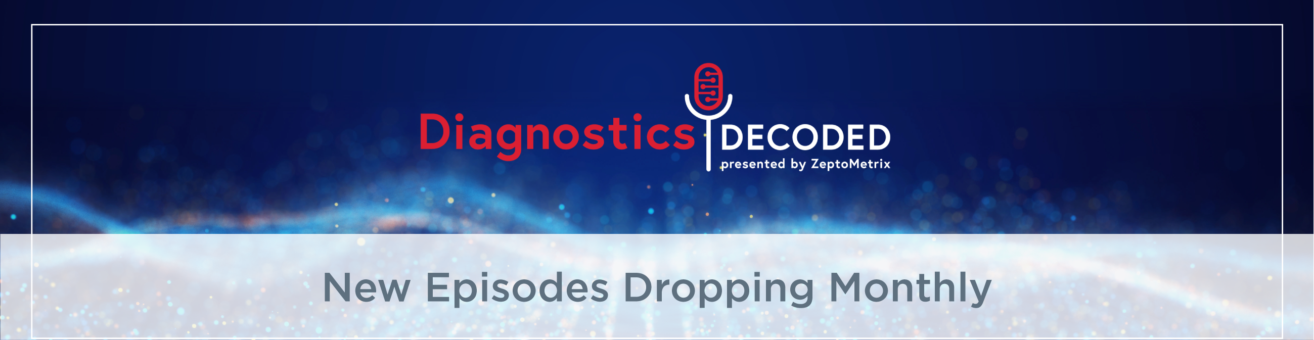 Diagnostic Decoded by ZeptoMetrix banner